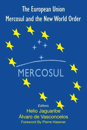 Cover of The European Union, Mercosul and the New World Order