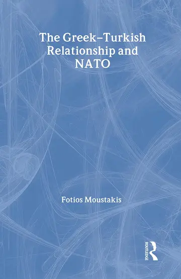 Cover of The Greek-Turkish Relationship and NATO
