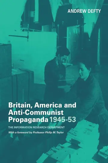 Cover of Britain, America and Anti-Communist Propaganda, 1945-1958