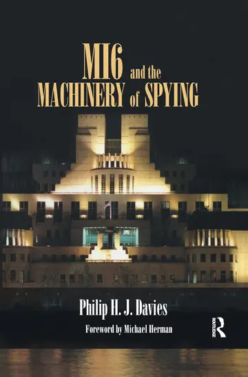 Cover of MI6 and the Machinery of Spying