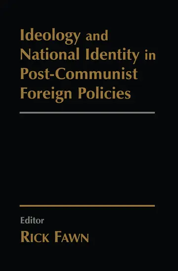 Cover of Ideology and National Identity in Post-Communist Foreign Policies