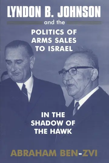 Cover of Lyndon B. Johnson and the Politics of Arms Sales to Isreal