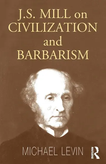 Cover of J.S. Mill on Civilization and Barbarism