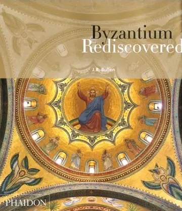 Cover of Byzantium Rediscovered