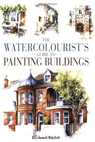 Cover of The Watercolourist's Guide to Painting Buildings