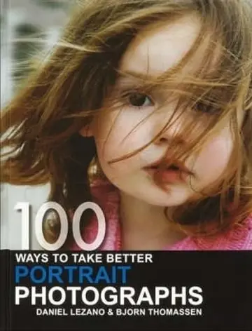 Cover of 100 Ways to Take Better Portrait Photographs