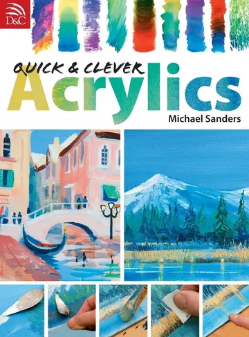 Cover of Quick & Clever Acrylics