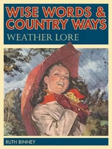 Cover of Wise Words & Country Ways Weather Lore