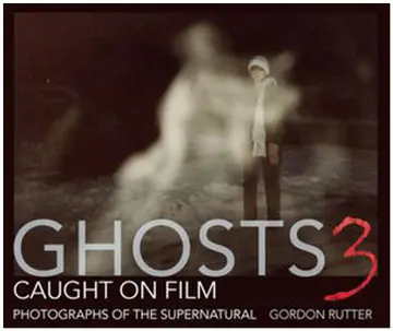 Cover of Ghosts Caught on Film 3