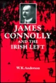 Cover of James Connolly and the Irish Left