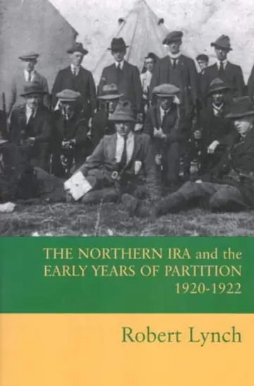 Cover of The Northern IRA and the Early Years of Partition