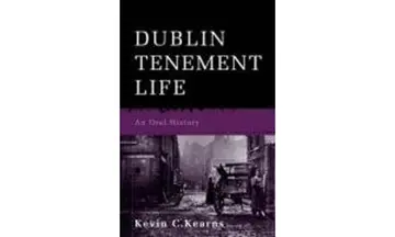 Cover of Dublin Tenement Life
