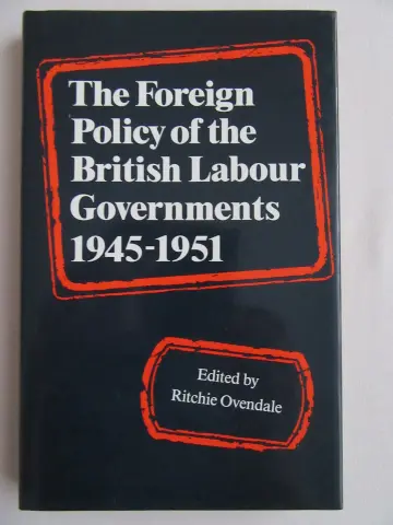 Cover of The Foreign Policy of the British Labour Governments, 1945-51