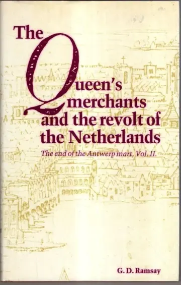 Cover of The Queen's Merchants and the Revolt of the Netherlands