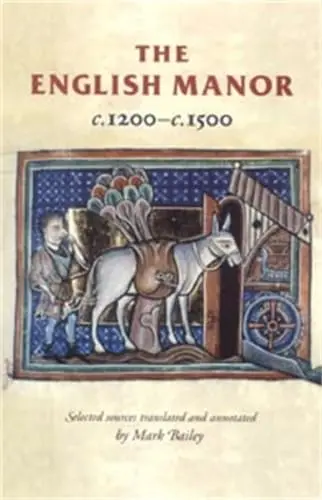 Cover of The English Manor C.1200–C.1500