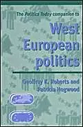 Cover of The Politics Today Companion to West European Politics