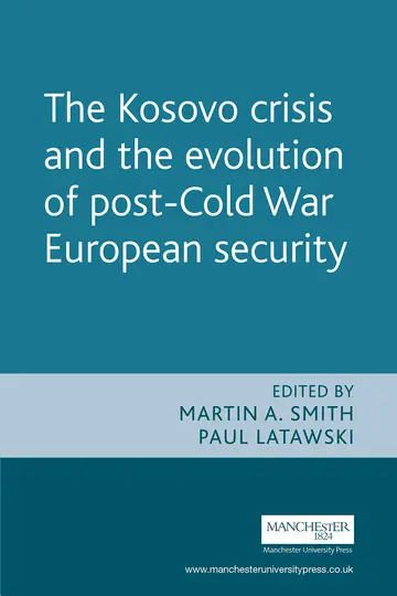 Cover of The Kosovo Crisis and the Evolution of Post-Cold War European Security