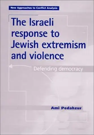Cover of The Israeli Response to Jewish Extremism and Violence