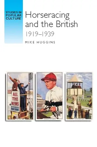 Cover of Horseracing and the British, 1919-39