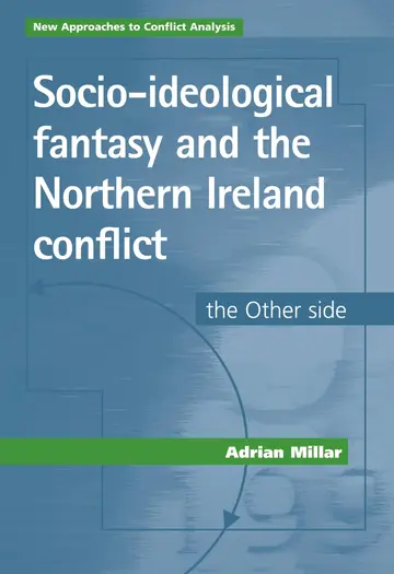 Cover of Socio-ideological Fantasy and the Northern Ireland Conflict