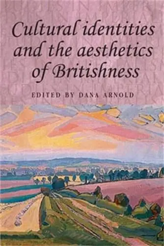 Cover of Cultural Identities and the Aesthetics of Britishness