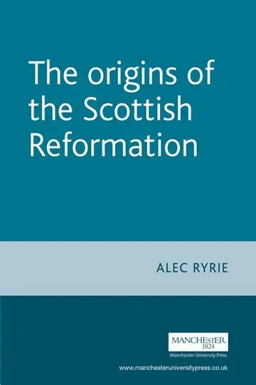 Cover of The Origins of the Scottish Reformation
