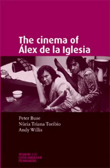 Cover of The Cinema of Alex De La Iglesia