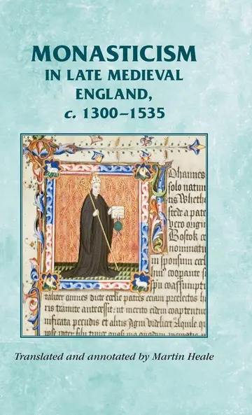 Cover of Monasticism in Late Medieval England, C.1300-1535