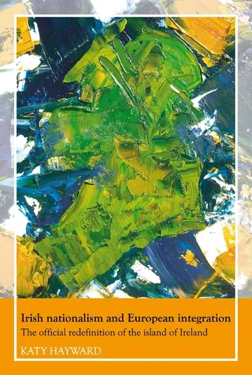 Cover of Irish Nationalism and European Integration