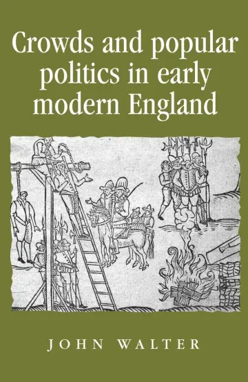 Cover of Crowds and Popular Politics in Early Modern England