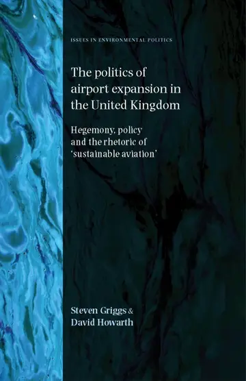 Cover of The Politics of Airport Expansion in the United Kingdom