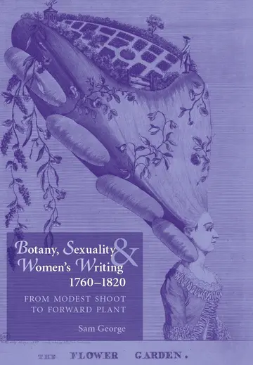 Cover of Botany, Sexuality and Women's Writing, 1760-1830