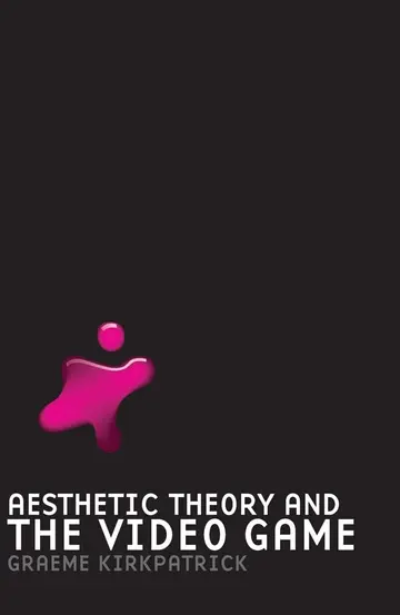 Cover of Aesthetic Theory and the Video Game