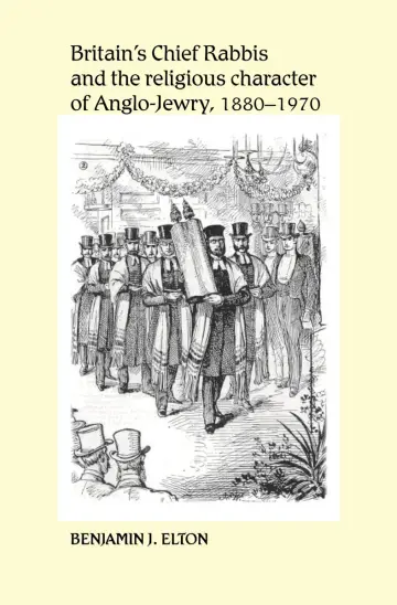 Cover of Britain's Chief Rabbis and the Religious Character of Anglo-Jewry 1880-1970