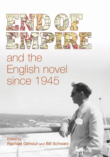 Cover of End of Empire and the English Novel Since 1945
