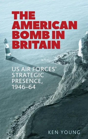 Cover of The American Bomb in Britain