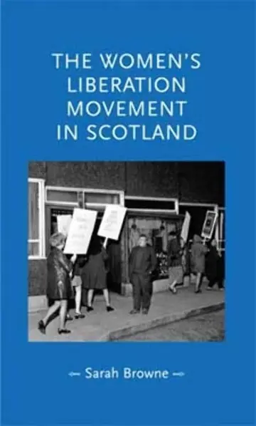 Cover of The Women's Liberation Movement in Scotland