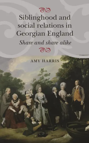 Cover of Siblinghood and Social Relations in Georgian England