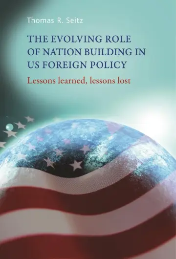 Cover of The Evolving Role of Nation-Building in Us Foreign Policy