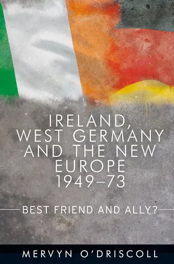 Cover of Ireland, West Germany and the New Europe, 1949-73