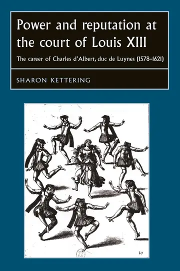 Cover of Power and Reputation at the Court of Louis XIII
