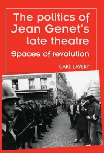 Cover of The Politics of Jean Genet's Late Theatre