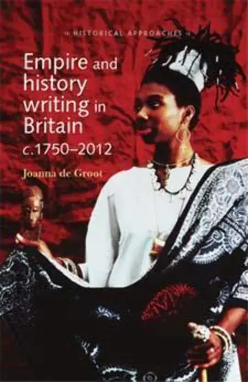 Cover of Empire and History Writing in Britain c. 1750-2012