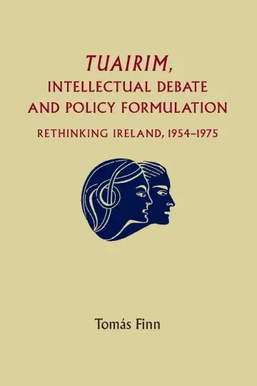 Cover of Tuairim, intellectual debate and policy formulation