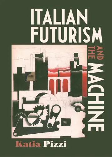 Cover of Italian Futurism and the Machine
