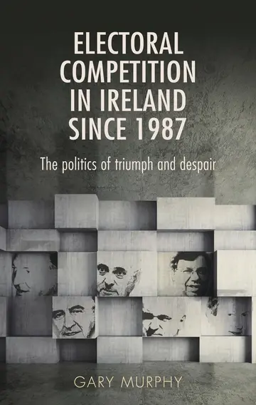 Cover of Electoral Competition in Ireland Since 1987