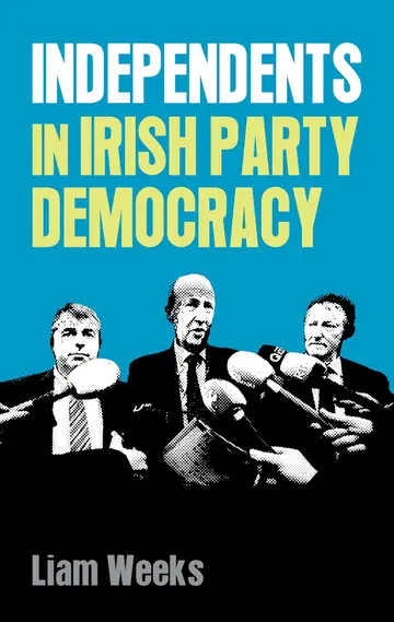 Cover of Independents in Irish Party Democracy