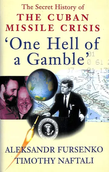 Cover of "One Hell of a Gamble" Khrushchev,Castro,Kennedy,and the Cuban Missile Crisis 1958-1964"