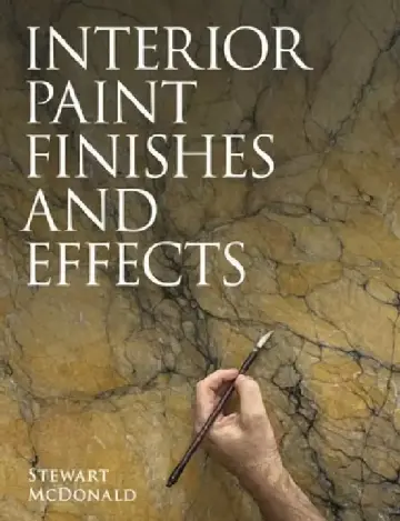 Cover of Interior Paint Finishes and Paint Effects