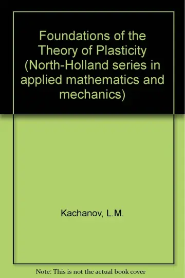 Cover of Foundations of the Theory of Plasticity